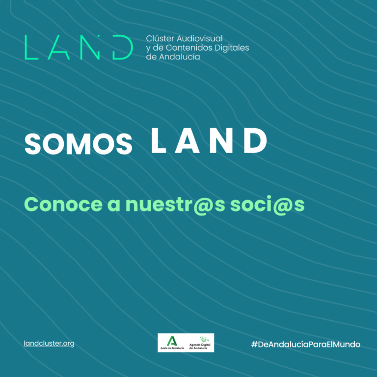 Campaña Somos LAND del Clúster Audiovisual y de Contenidos Digitales de Andalucía